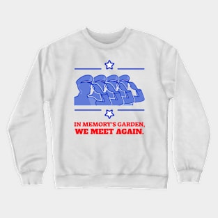 In Memory's Garden, We Meet Again T-shirt Design. Crewneck Sweatshirt